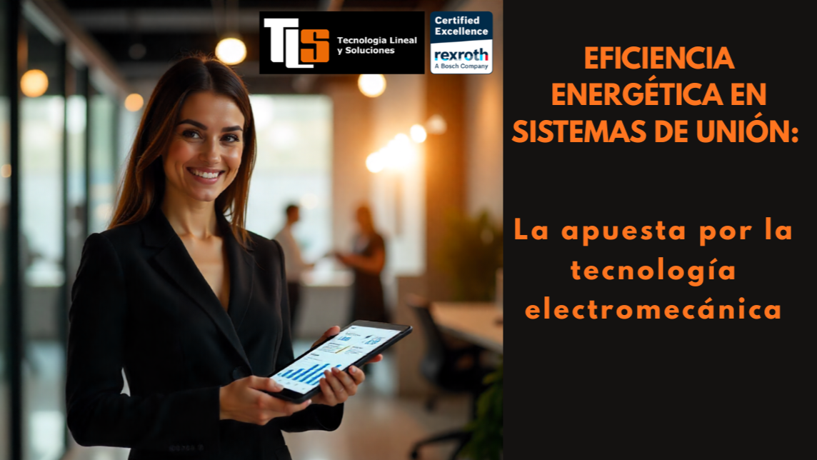 En la foto vemos la eficiencia energética en sistemas de unión de tecnología electromecánica